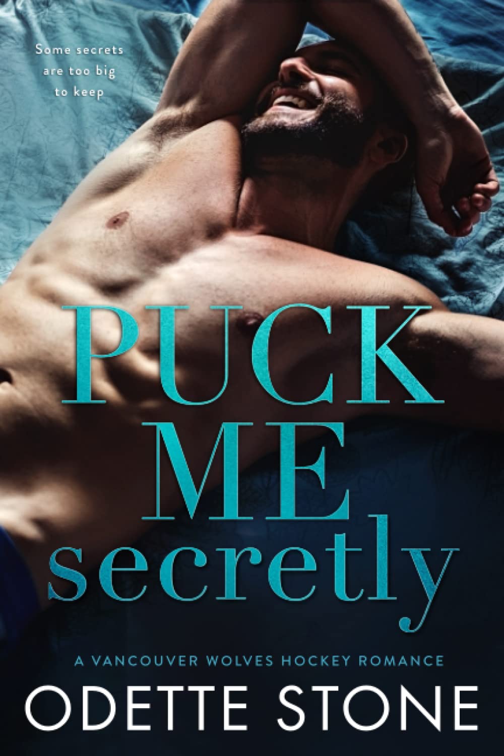 Puck Me Secretly (Vancouver Wolves Hockey Series) by Odette Stone