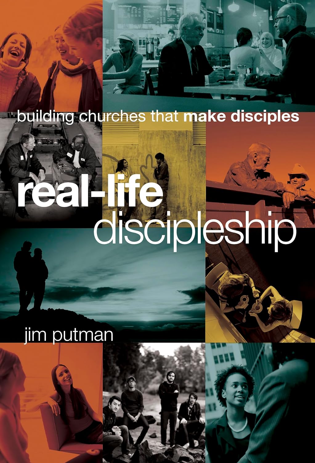 Real-Life Discipleship by Jim Putman