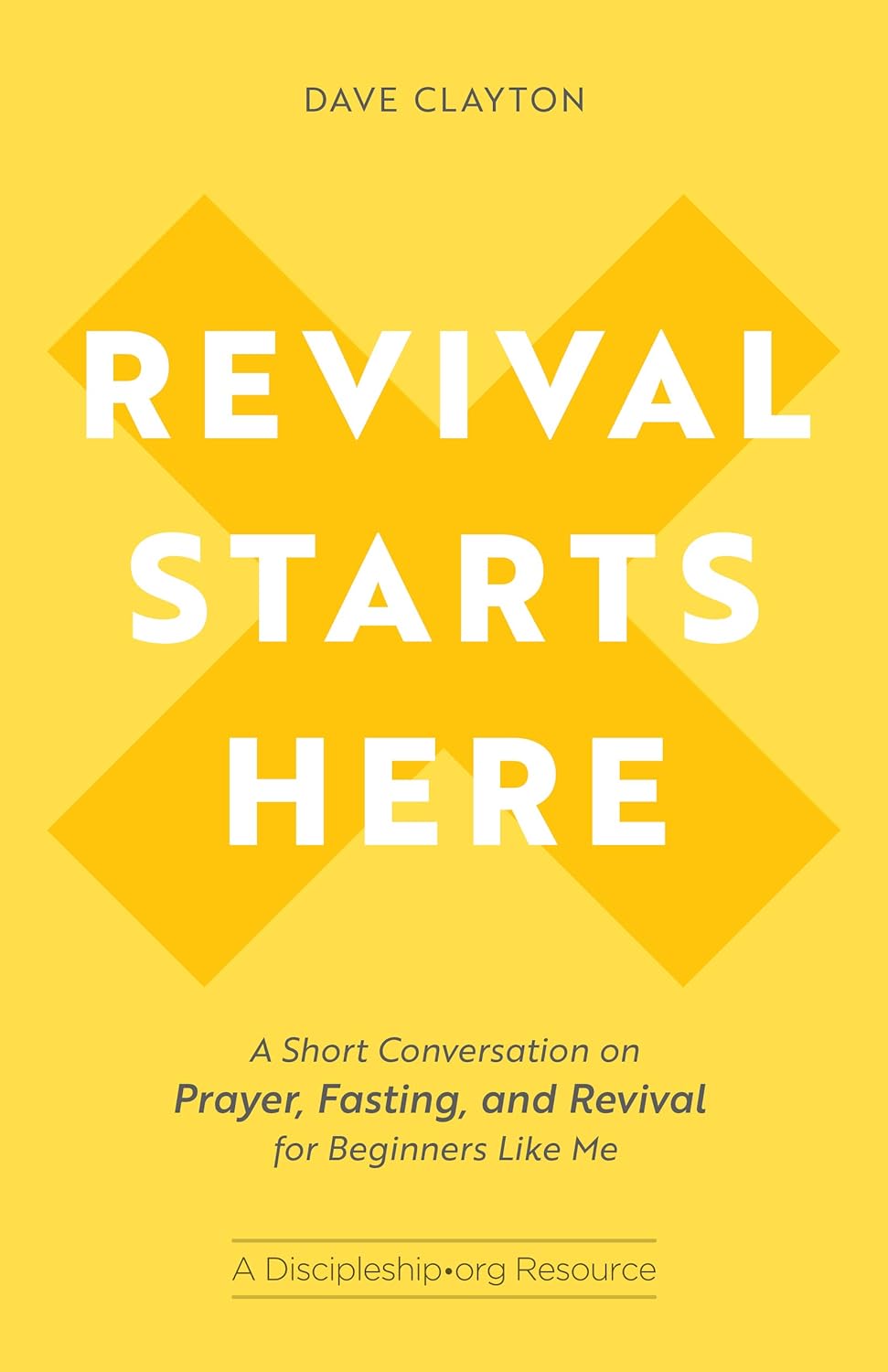 Revival Starts Here by Dave Clayton