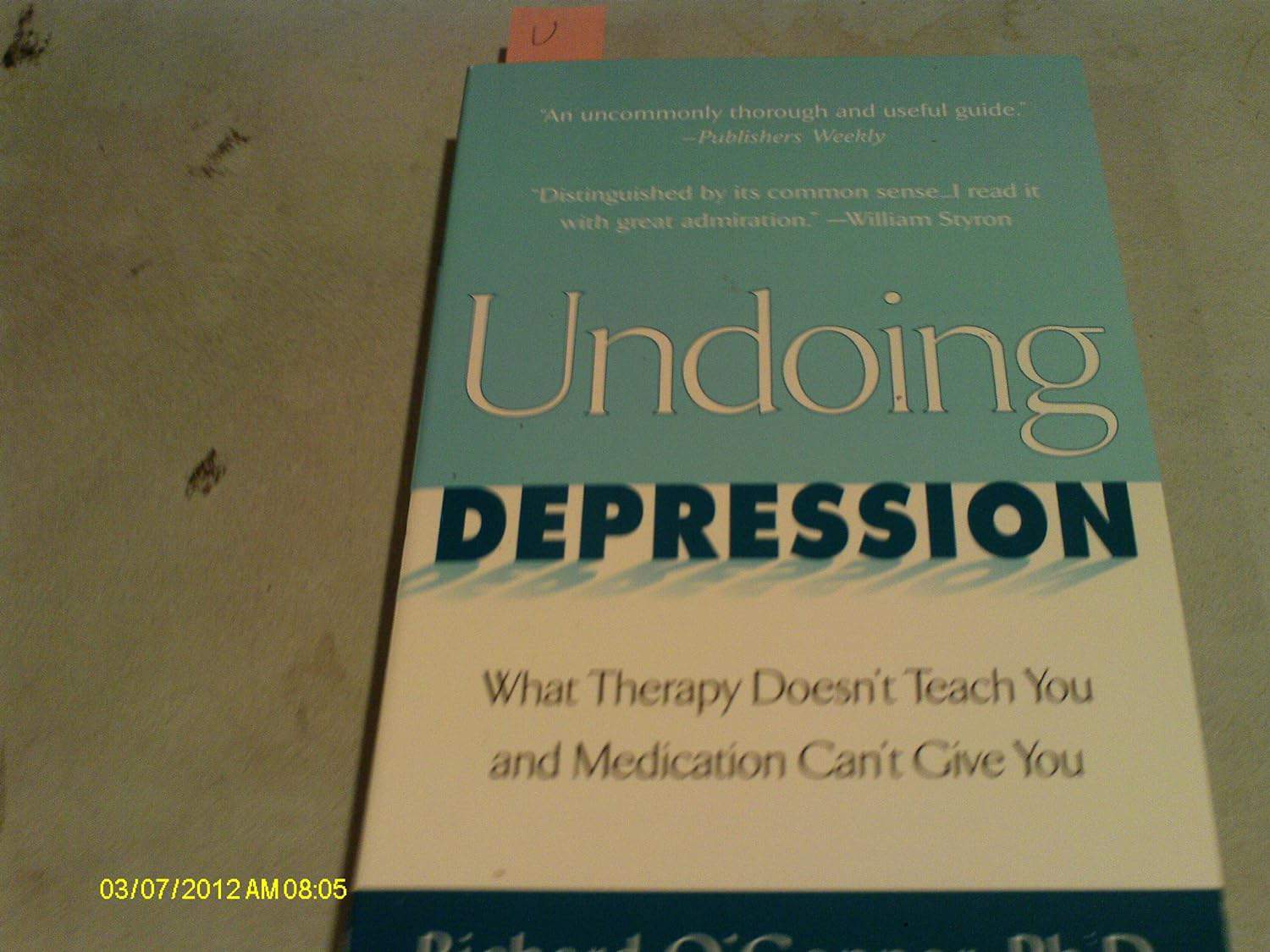 Richard O'Connor, PhD Undoing Depression