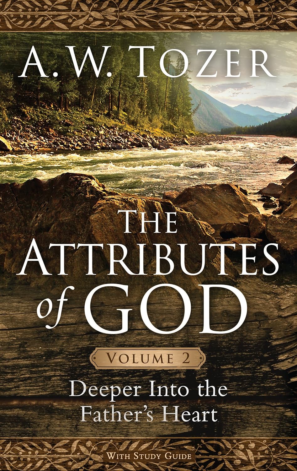 The Attributes of God by A.W. Tozer