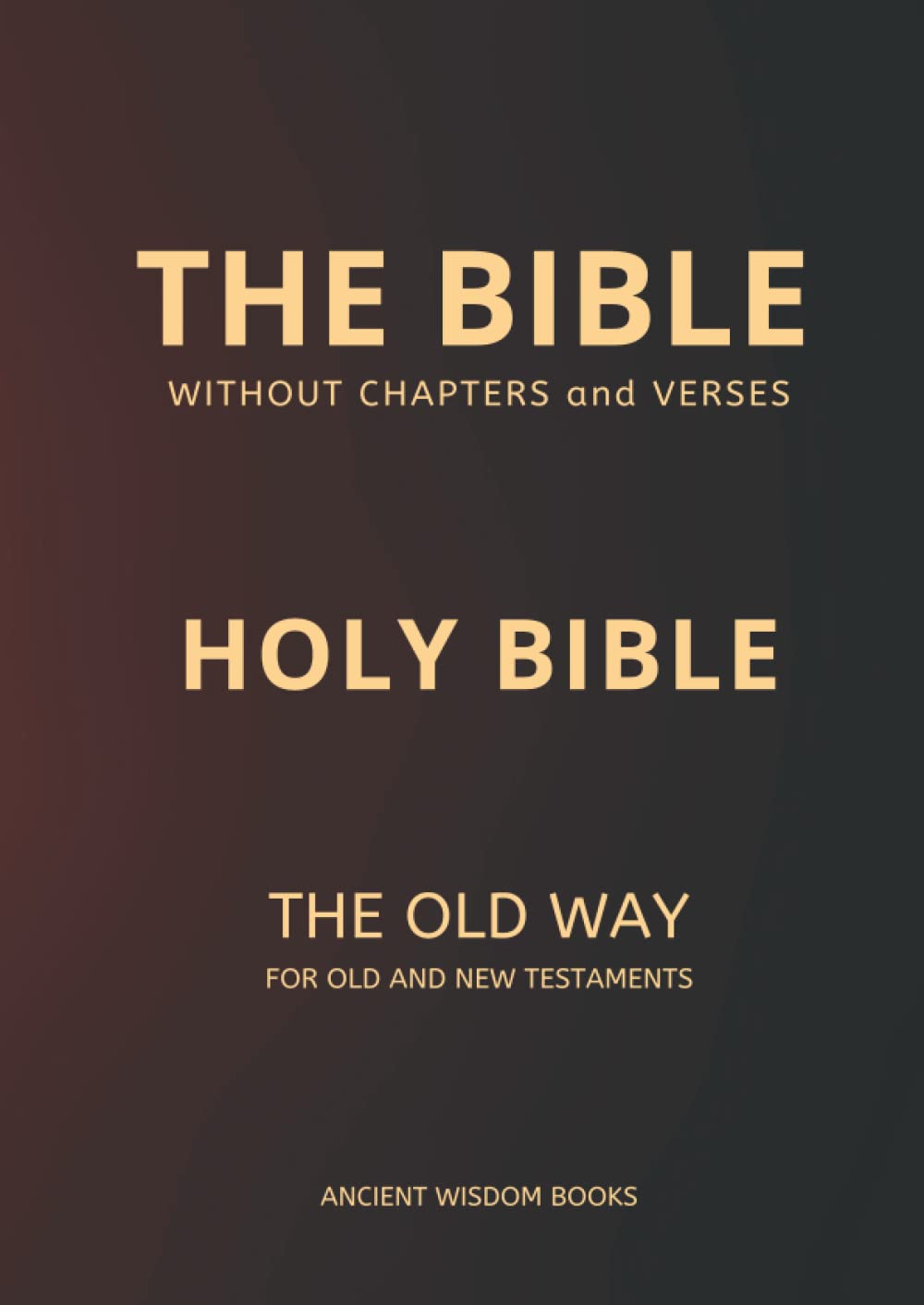 The Bible in One Sitting without Chapter or Verse Divisions