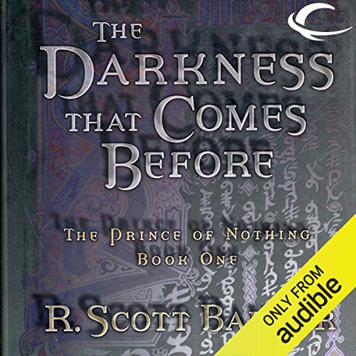 The Darkness That Comes Before (Prince of Nothing Series), by R. Scott Bakker