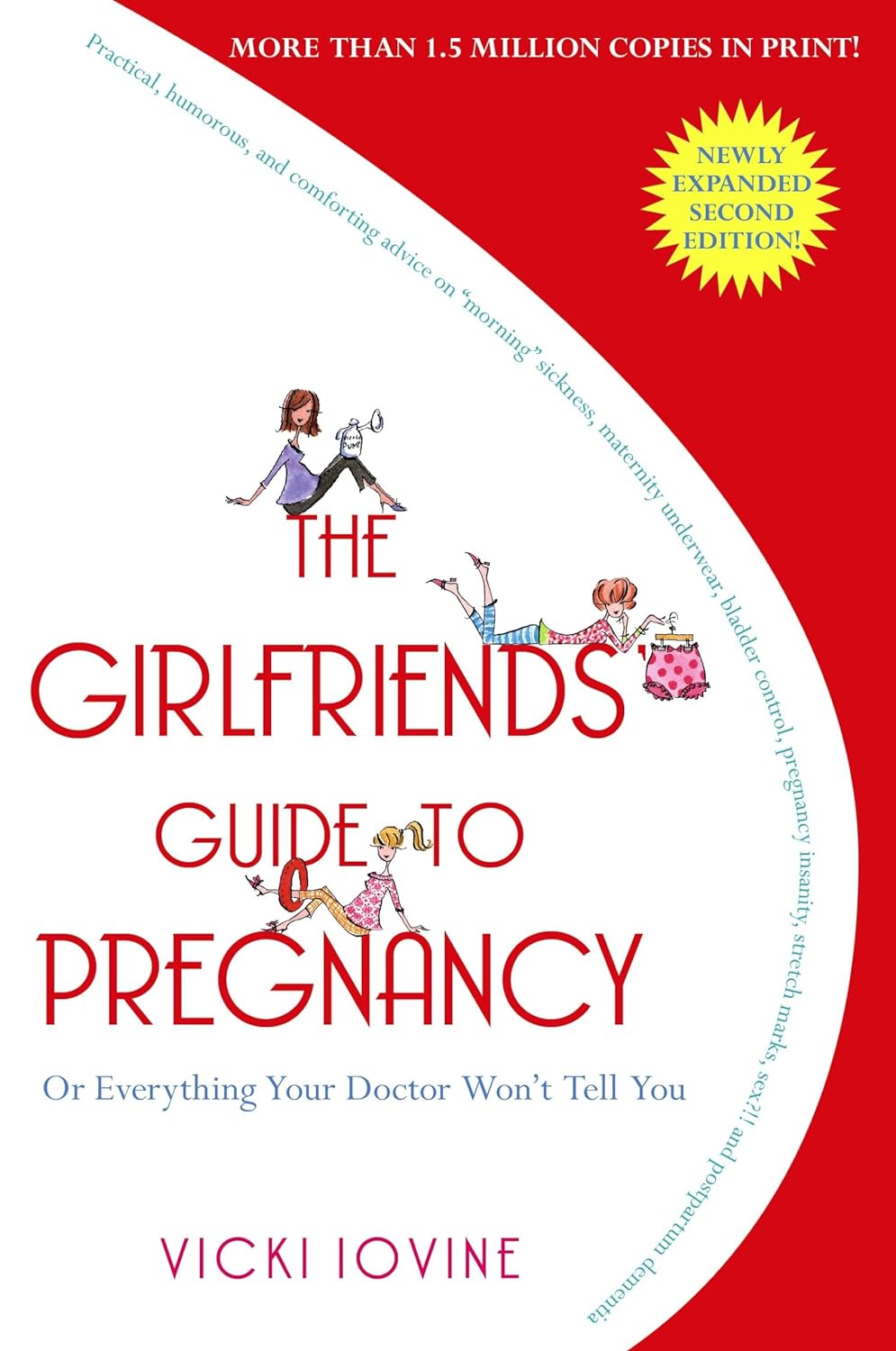 The Girlfriends’ Guide to Pregnancy by Vicki Iovine.