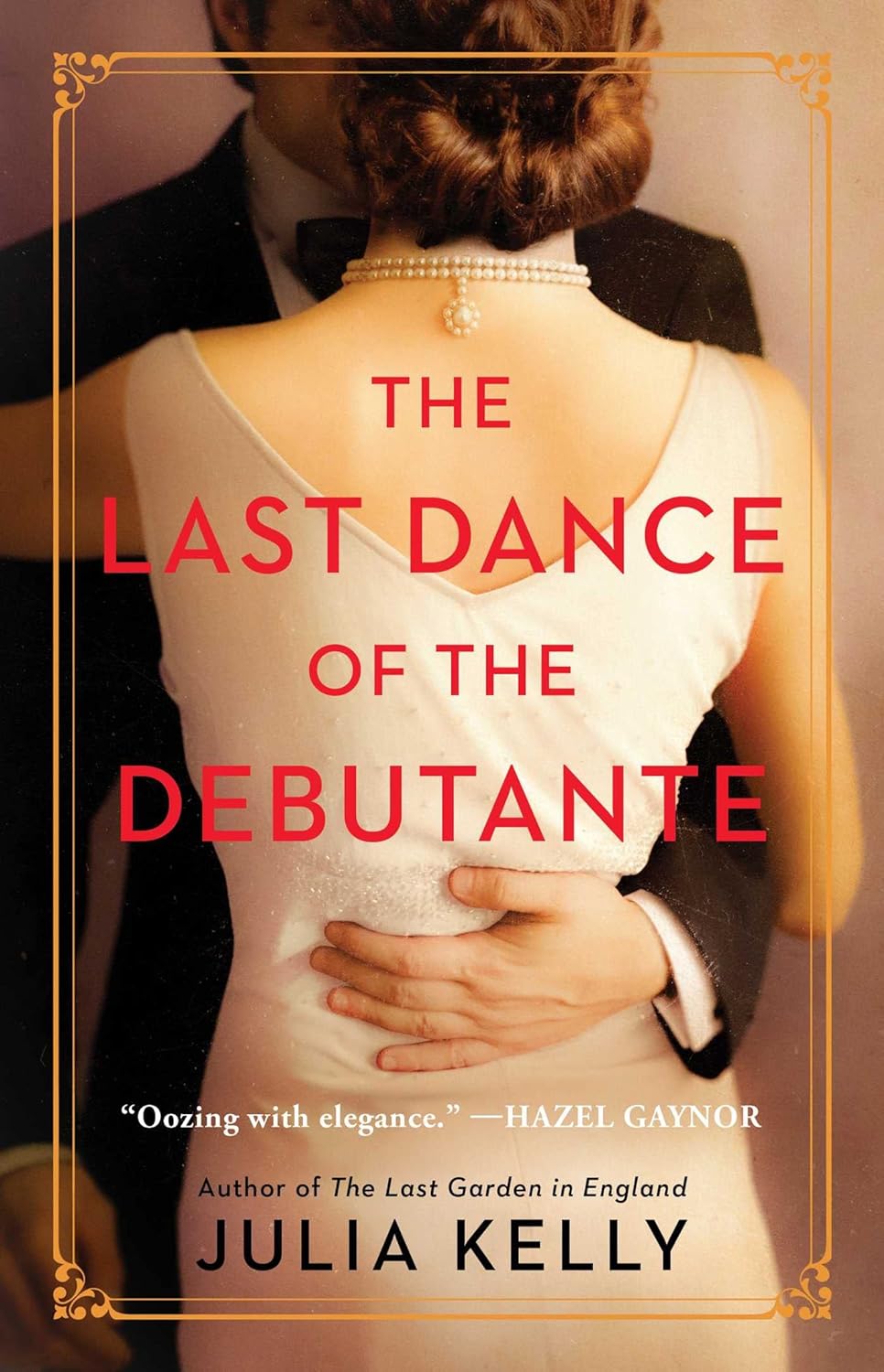 The Last Dance of the Debutante by Julia Kelly