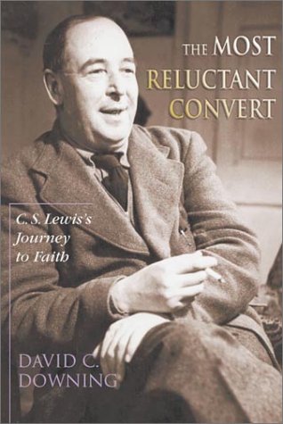 The Most Reluctant Convert by David C. Downing