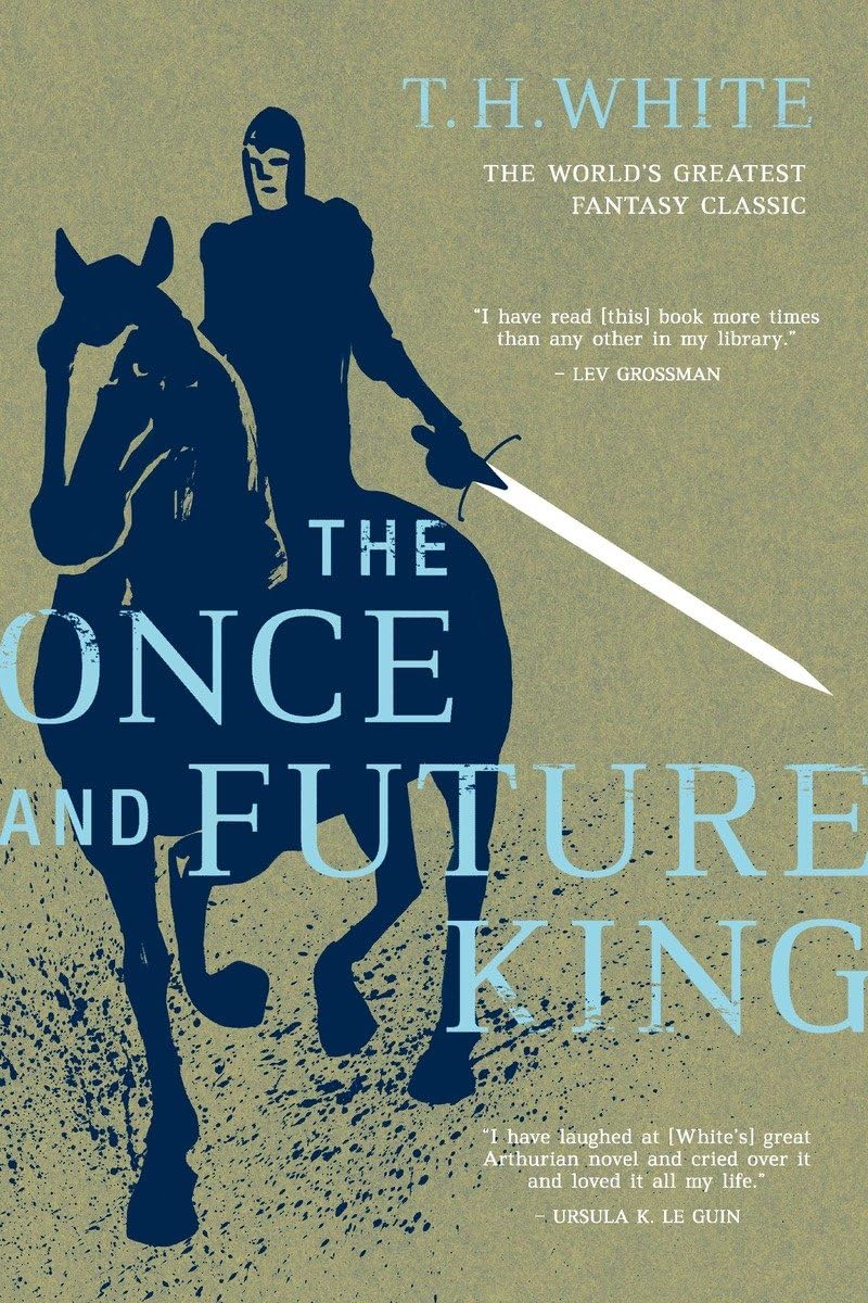 The Once and Future King, by T.H. White