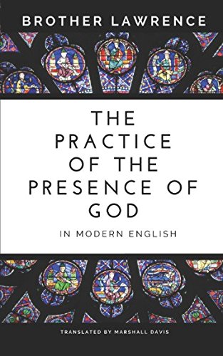 The Practice of the Presence of God by Brother Lawrence