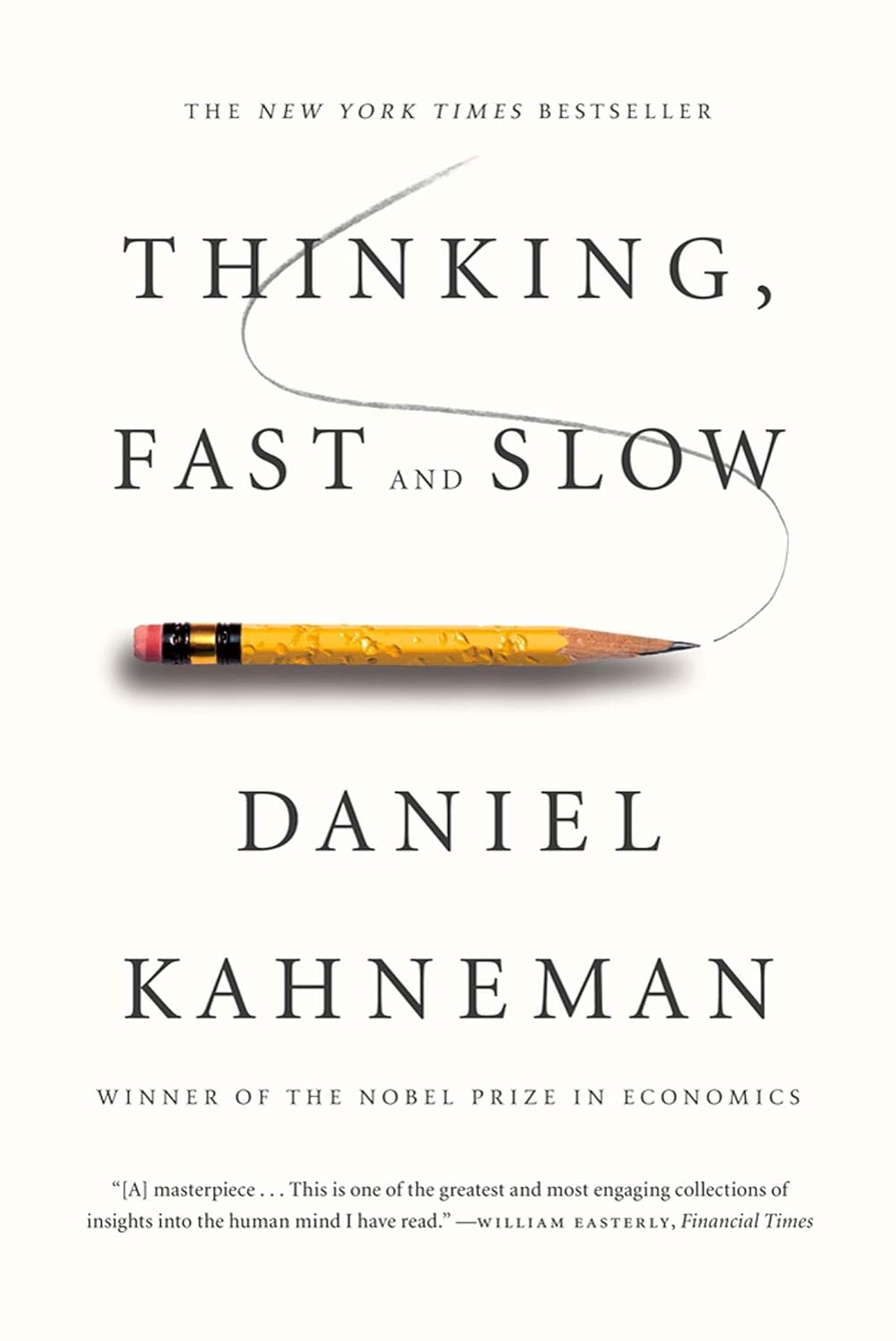Thinking, Fast and Slow by Kahneman