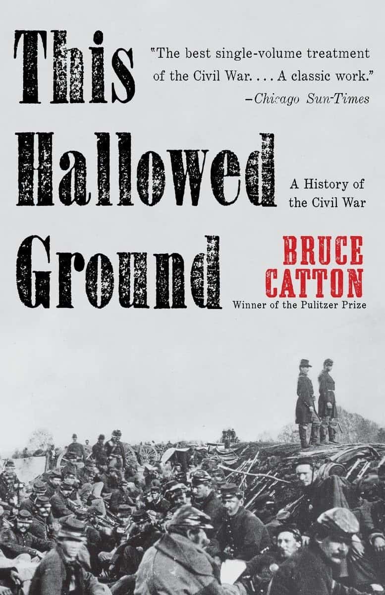 This Hallowed Ground by Bruce Catton