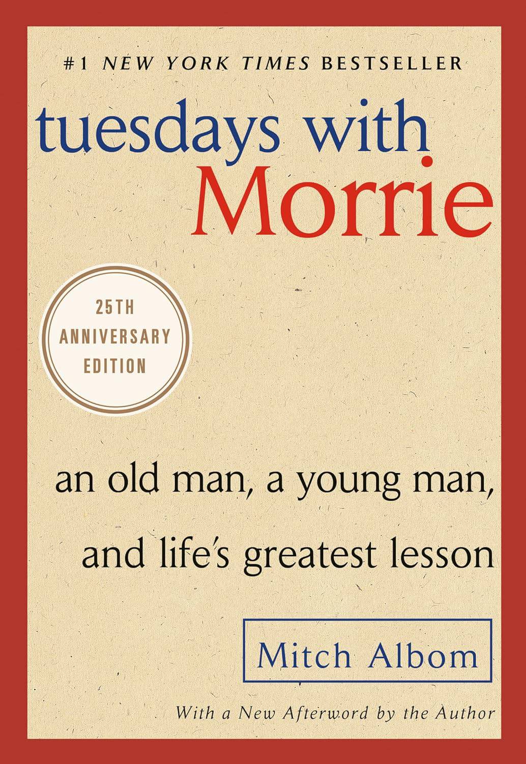 Tuesdays With Morrie by Mitch Albom