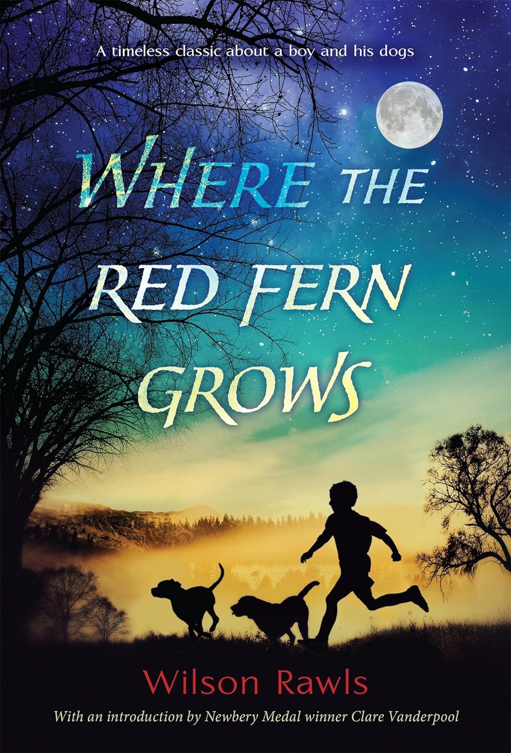 Where the Red Fern Grows by Wilson Rawls