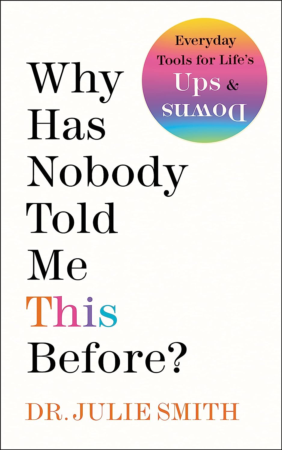 'Why Has Nobody Told Me This Before' by Dr. Julie Smith