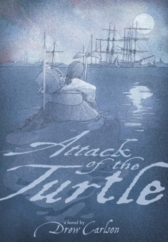 Attack of the Turtle by Drew Carlson, Illustrated by David A. Johnson