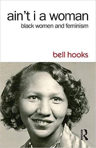 Ain’t I a Woman by bell hooks