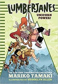 Lumberjanes: Unicorn Power! By Mariko Tamaki, Illustrated By Brooke Allen