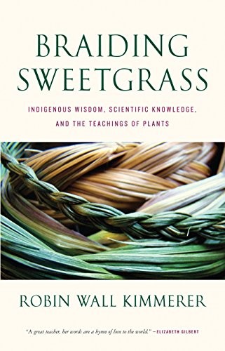 Braiding Sweetgrass by Robin Wall Kimmerer