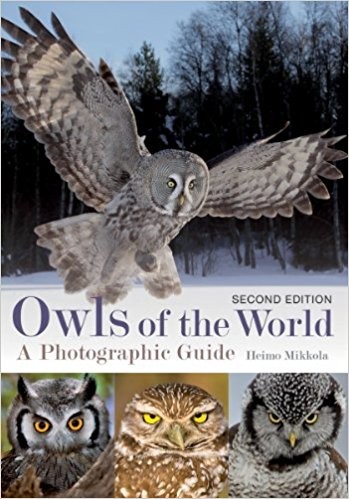 Owls of the World: A Photographic Guide by Heimo Mikkola