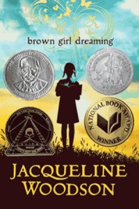 Brown Girl Dreaming by Jacqueline Woodson