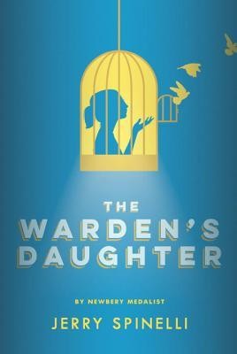 The Warden’s Daughter by Jerry Spinelli