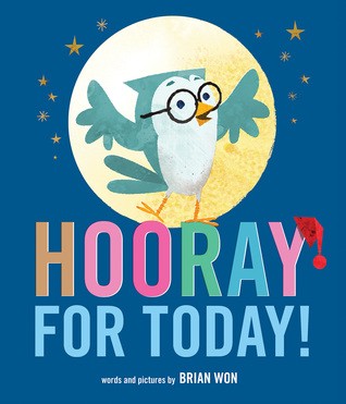 Hooray for Today by Brian Won