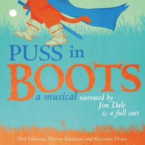 Puss in Boots by Khristine Hvam, Neil Fishman, and Harvey Edelman, read by jim Dale and a full cast