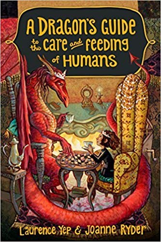 A Dragon’s Guide to the Care and Feeding of Humans By Laurence Yep And Joanne Ryder