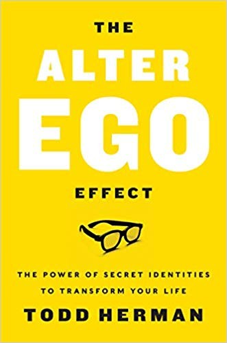 The Alter Ego Effect by Todd Herman