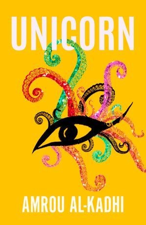 Unicorn: The Memoir of a Muslim Drag Queen by Amrou Al-Kadhi