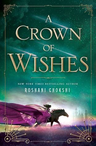 A Crown of Wishes (The Star-Touched Queen #2) by Roshani Chokshi