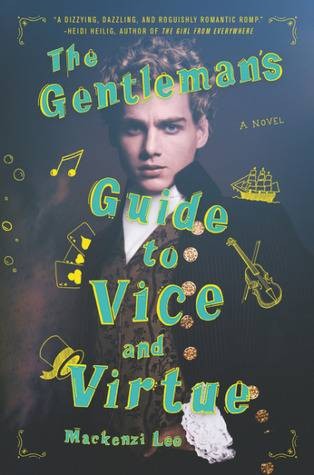 The Gentleman’s Guide to Vice and Virtue by Mackenzie Lee