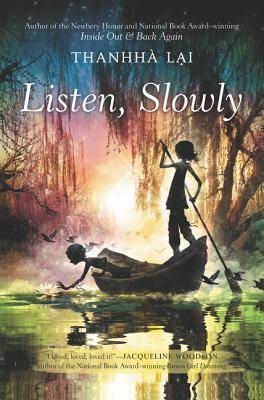 Listen, Slowly by Thanhha Lai