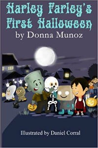 Harley Farley’s First Halloween: A Zombie Book by Donna Munoz, Illustrated by Daniel Corral