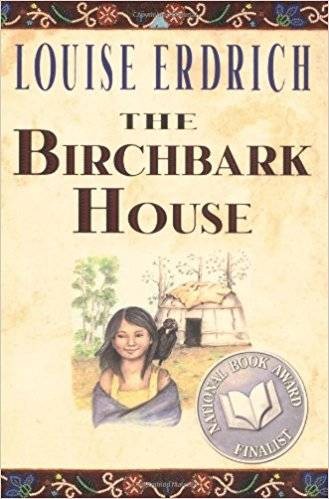 The Birchbark House by Louise Erdrich