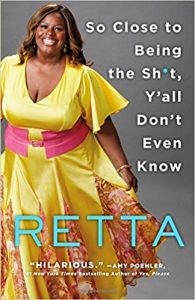 So Close to Being the Sh*t, Y’all Don’t Even Know by Retta