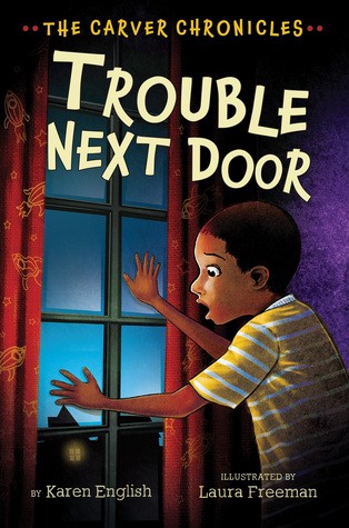 Trouble Next Door by Karen English, Illustrated by Laura Freeman