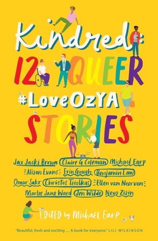 Kindred: 12 Queer #LoveOzYA Stories, Edited by Michael Earp