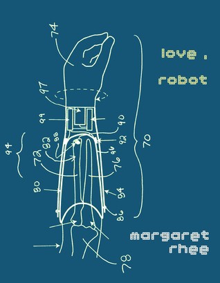 love, robot by Margaret Rhee