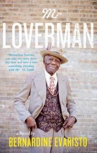 Mr. Loverman by Bernadine Evaristo