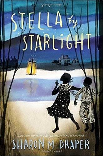 Stella by Starlight by Sharon M. Draper