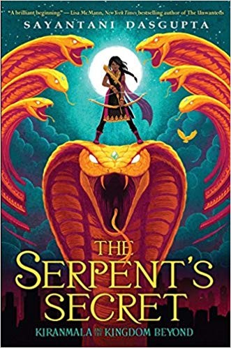 The Serpent’s Secret (Kiranmala and the Kingdom Beyond #1) by Sayantani DasGupta