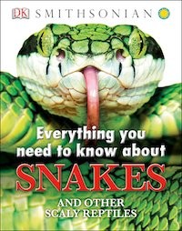 Everything You Need to Know About Snakes by John Woodward