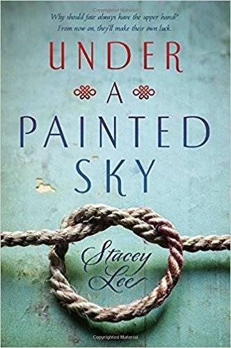 Under a Painted Sky by Stacey Lee