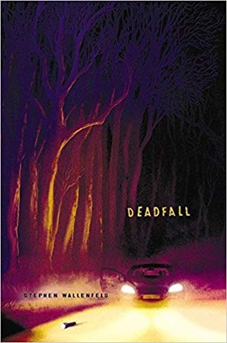 Deadfall by Stephen Wallenfels