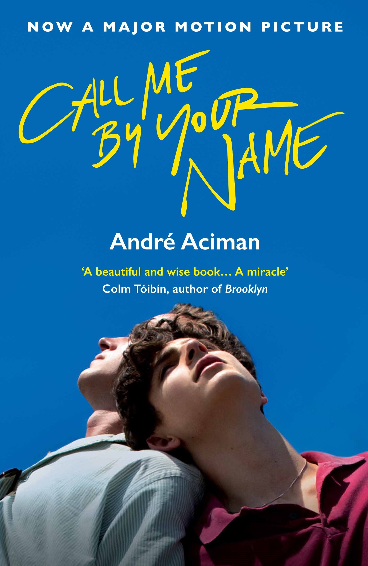 Call Me by Your Name by Andre Aciman