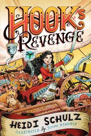 Hook’s Revenge by Heidi Schulz and John Hendrix