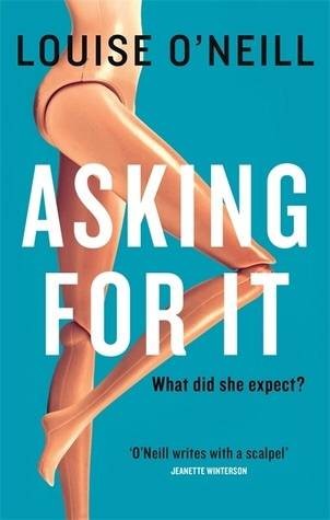 Asking For It by Louise O’Neill