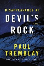 Disappearance at Devil’s Rock by Paul Tremblay