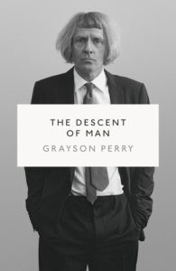 The Descent of Man by Grayson Perry (151 pages)