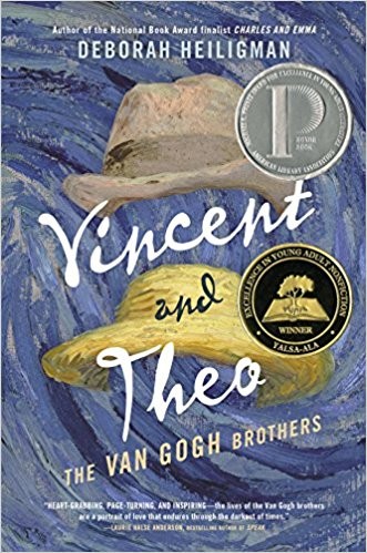 Vincent and Theo: The Van Gogh Brothers by Deborah Heiligman (Excellence in Nonfiction for Young Adults, 2018)